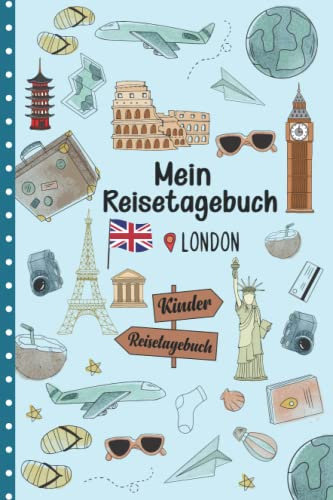 Reisetagebuch London für Kinder: England Kinder Reise Aktivitätsbuch & Urlaubstagebuch zum Ausfüllen,Eintragen,Malen,Einkleben für Ferien & Urlaub & Unterwegs A5