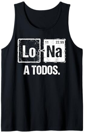 Lo Sodio A Todos Los Odio a Todos Lo Na Química Divertida Camiseta sin Mangas