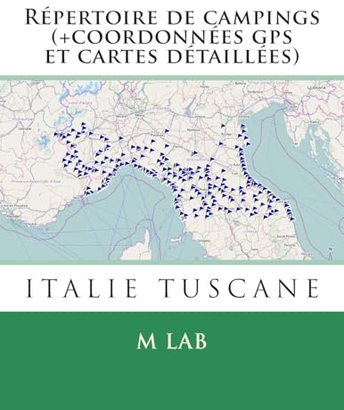 Répertoire de campings ITALIE TUSCANE (+coordonnées gps et cartes détaillées)