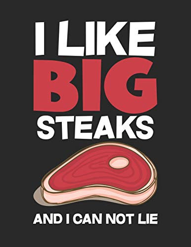 Mein Grillbuch: ♦ deine eigenen Grillrezepte auf einen Blick ♦ Vorausgefülltes Grillprotokoll für deine eigenen Rezepte und Fleisch-Kreationen ♦ ... Format ♦ Motiv: I like big steaks 14