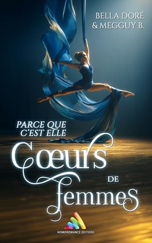 Cœurs de femmes : Parce que c’est elle: Livre lesbien, roman lesbien