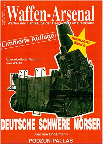 Waffen-Arsenal Highlight 8. Deutsche schwere Mörser