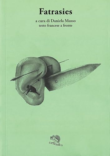 Fatrasies. Testo francese a fronte