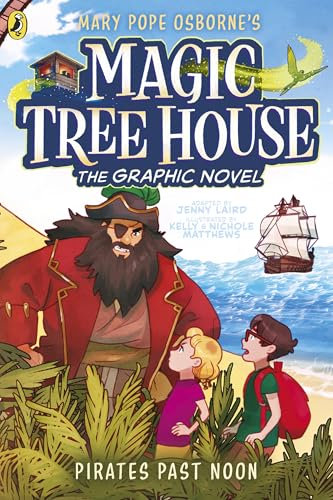 Magic Tree House: Pirates Past Noon: (A Graphic Novel)