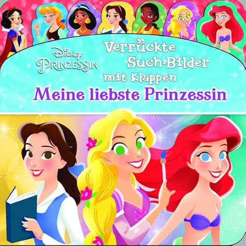 Disney Prinzessin, Meine liebste Prinzessin: Verrückte Such-Bilder mit Klappen
