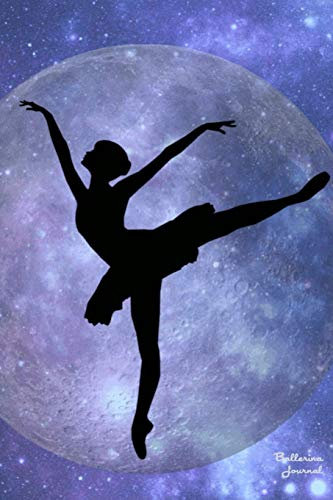 Ballerina Journal: Beautiful Ballet Notebook To Write In (Blue Moon Cover)