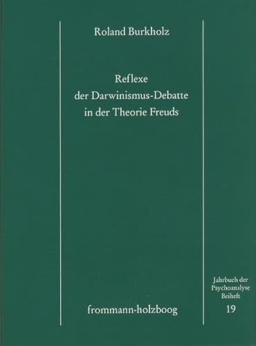 Reflexe der Darwinismus-Debatte in der Theorie Freuds (Jahrbuch der Psychoanalyse. Beihefte)