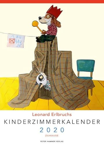 Leonard Erlbruchs Kinderzimmerkalender 2020: Zuhause