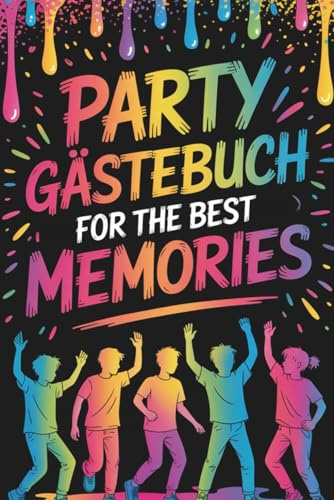 Party Gästebuch - Let's Party - For the best memories: Zum Ausfüllen, Ankreuzen und Lachen - inkl. Partytrinkspielen und lustigen Partyrätseln – das genialste und lustigste Buch für deine Party