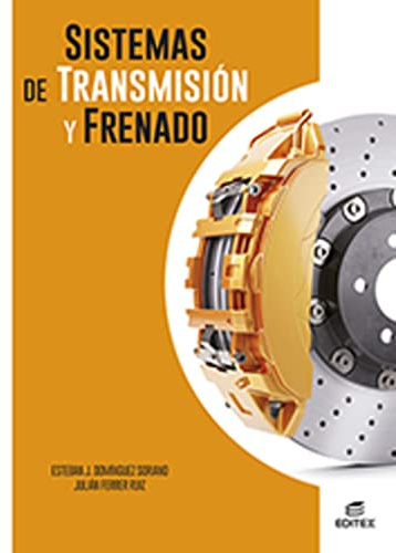 Sistemas de transmisión y frenado (Ciclos Formativos)