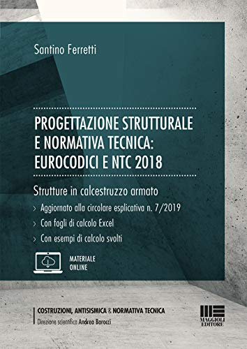 Progettazione strutturale e normativa tecnica: Eurocodici e NTC 2018. Strutture in calcestruzzo armato. Con Contenuto digitale per accesso online