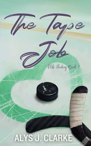 The Tape Job: A British Hockey Romance (Elite Hockey, Band 2)