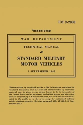 STANDARD MILITARY MOTOR VEHICLES: TM 9-2800, TM9-803, TM9-1803A, TM9-1803B