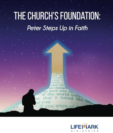 The Church's Foundation:: Peter Steps Up in Faith