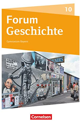 Forum Geschichte - Neue Ausgabe - Gymnasium Bayern - Ausgabe ab 2018 - 10. Jahrgangsstufe: Deutschland, Europa und die Welt bis zur Gegenwart - Schulbuch - Mit digitalen Medien