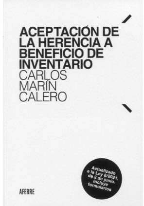 Aceptación de la herencia a beneficio de inventario: Actualizado a la Ley 8/2021, de 2 de junio. Incluye formularios