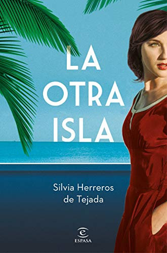 La otra isla (ESPASA NARRATIVA)