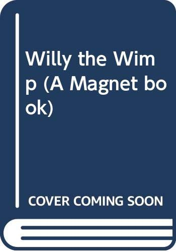 Willy the Wimp (A Magnet book)