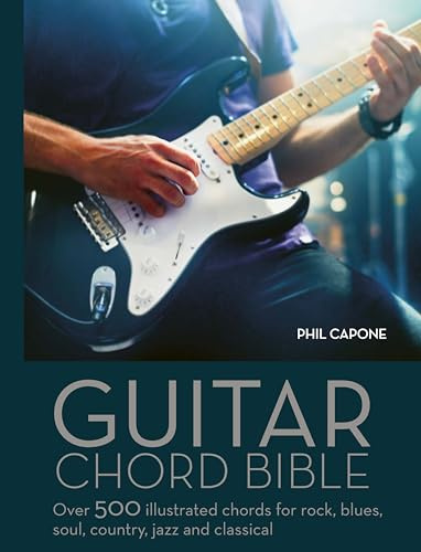 Guitar Chord Handbook: Over 500 Illustrated Chords for Rock, Blues, Soul, Country, Jazz, & Classical: Over 500 Illustrated Chords for Rock, Blues, Soul, Country, Jazz, and Classical