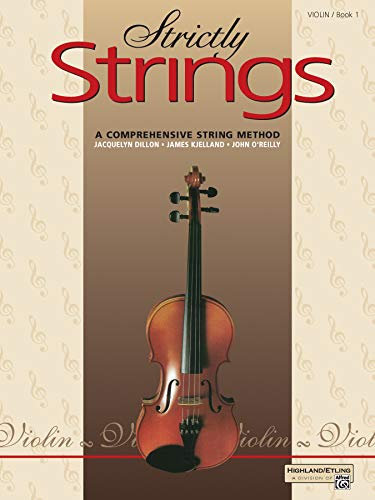 Strictly Strings, Book 1 (Violine): Eine umfassende Schule für Streichinstrumente (mit dt. Übersetzungsbeilage)