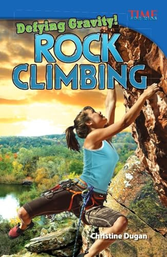 Defying Gravity! Rock Climbing