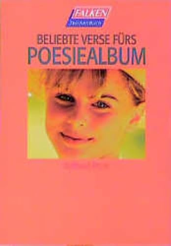 Beliebte Verse fürs Poesiealbum (Falken Taschenbücher)