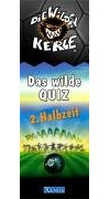 Das Wilde Quiz. 2. Halbzeit: Die Wilden Kerle