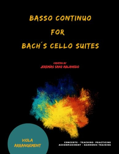 BASSO CONTINUO FOR BACH´S CELLO SUITES VIOLA ARRANGEMENT: created by Jeremias Sanz Ablanedo