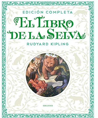 El libro de la selva. Edición completa (Álbumes ilustrados)