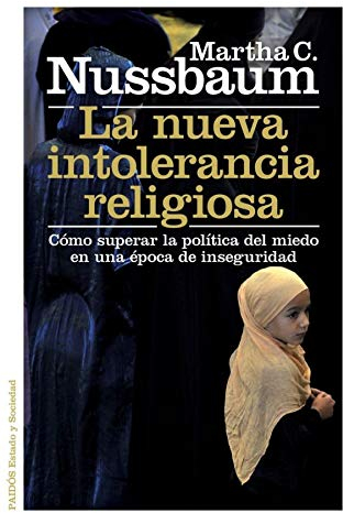 La nueva intolerancia religiosa : cómo superar la política del miedo en una época de inseguridad (Estado y Sociedad)