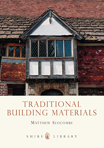 Traditional Building Materials (Shire Library)