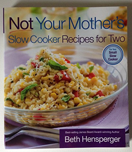 Not Your Mother's Slow Cooker Recipes for Two