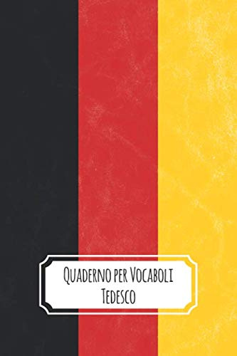 Quaderno per Vocaboli Tedesco: 2 Colonne | Fogli a Righe con Suddivisione Linea | 100 pagine | ( ~ A5 ) 15.24 x 22.86 cm | Bandiera Tedesca Vintage