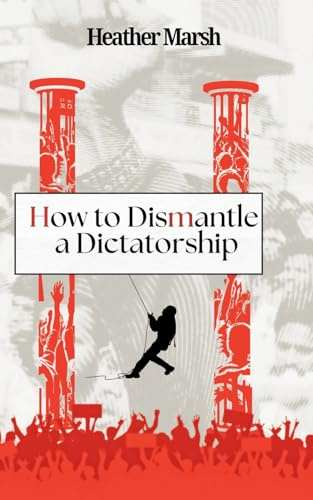 How to Dismantle a Dictatorship (Resistance)