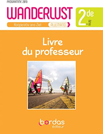 Wanderlust Allemand 2de - Livre du professeur - 2019