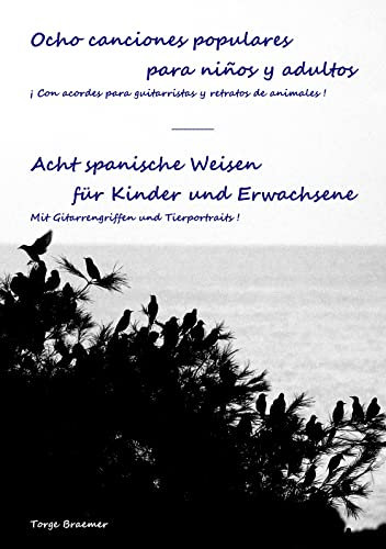 Ocho canciones populares para niños y adultos: Acht spanische Weisen für Kinder und Erwachsene