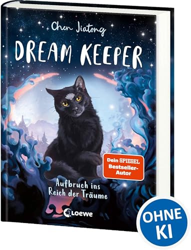 Dream Keeper (Band 1) - Aufbruch ins Reich der Träume: Der White Fox-Nachfolger: Rette mit Kiki und ihrer Katze geheimnisvolle Traumwelten - All-Age-Fantasy ab 9 Jahren