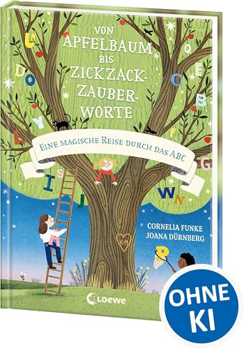 Von Apfelbaum bis Zickzackzauberworte: Eine magische Reise durch das ABC - Wunderschönes Bilderbuch von Erfolgsautorin Cornelia Funke - Bringt Kindern spielerisch das Alphabet näher