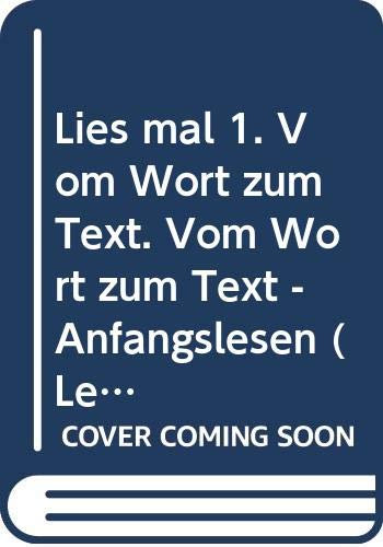 Lies mal! Heft 1: Vom Wort zum Text - Anfangslesen