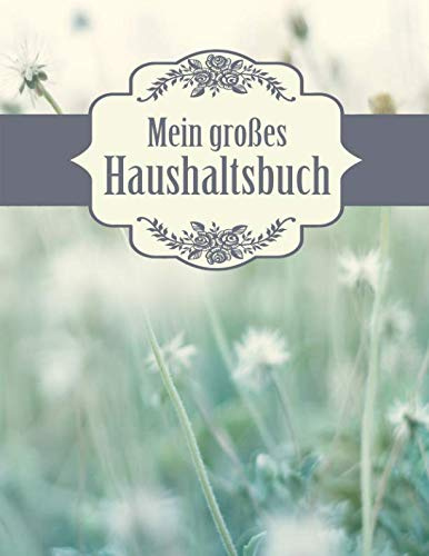 Mein großes Haushaltsbuch: Geld sparen im Haushalt und im Alltag - großes Format mit viel Platz - Nachhaltigkeit