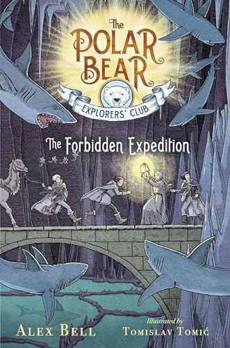 The Forbidden Expedition, 2 (Polar Bear Explorers' Club)