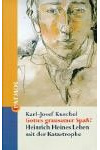 Gottes grausamer Spass?: Heinrich Heines Leben mit der Katastrophe
