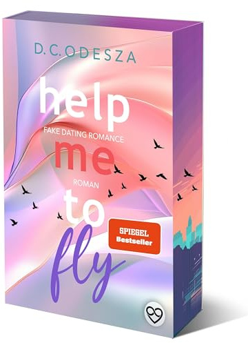 Help me to fly: Sonderausgabe mit limitiertem Farbschnitt & Illustration bei der 1. Auflage (Help me to …: spicy Fake Dating Romance)