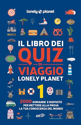 Il libro dei quiz di viaggio Lonely Planet. 2000 domande e risposte per mettere alla prova la tua conoscenza del mondo (Vol. 1)