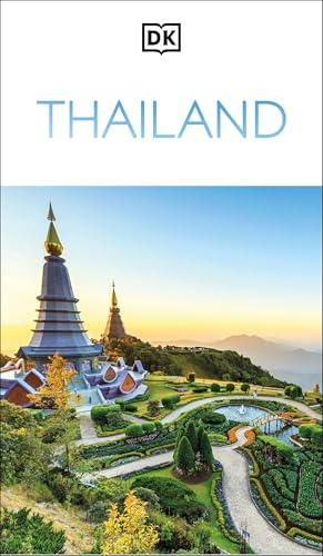 DK Thailand: Must-See Sights. Culture & History. Detailed Maps & Tours. Covers Bangkok, Chiang Mai, Phuket, & more (Travel Guide)