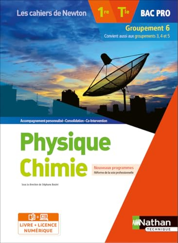Physique-Chimie - 1re/Tle Bac Pro - Groupement 6 - Coll. Les cahiers de Newton