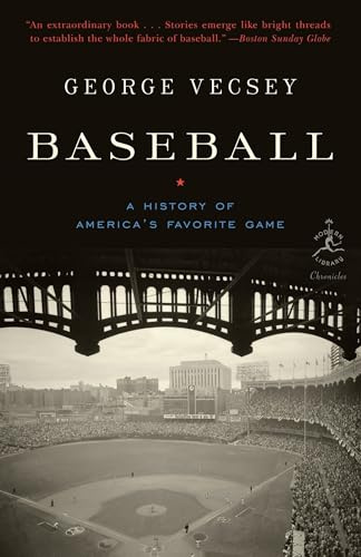 Baseball: A History of America's Favorite Game (Modern Library Chronicles, Band 25)