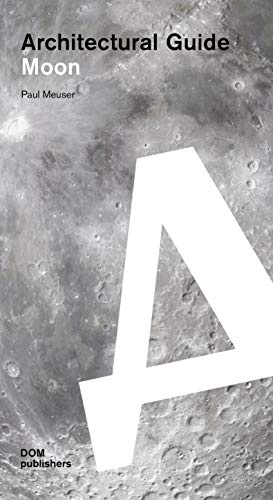 Moon. Architectural Guide (Architekturführer/Architectural Guide)
