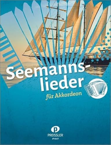 Seemannslieder: Leichte bis mittelschwere Bearbeitungen für Akkordeon