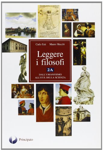 Leggere i filosofi. Per le Scuole superiori. Con espansione online. L'età moderna (Vol. 2)